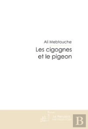 Les Cigognes Et Le Pigeon.