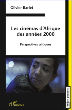 Bertrand.pt - Les Cinémas D'Afrique Des Années 2000 ; Perspectives Critiques