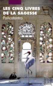 Les Cinq Livres De La Sagesse ; Pancatantra
