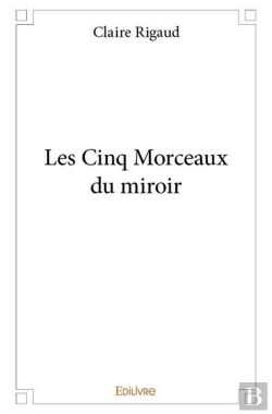 Bertrand.pt - Les Cinq Morceaux Du Miroir