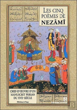 Bertrand.pt - Les Cinq Poèmes De Nezâmî, Chef-D'Oeuvre D'Un Manuscrit Persan Du Xvii Siècle