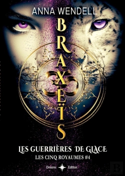 Bertrand.pt - Les Cinq Royaumes Tome 4 : Braxeïs : Les Guerrières De Glace