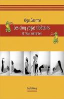 Les Cinq Yogas Tibetains Et Leurs Variantes