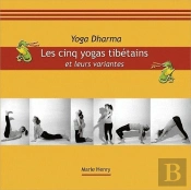 Les Cinq Yogas Tibetains Et Leurs Variantes