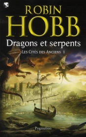 Les Cites Des Anciens T.1 Dragons Et Serpents