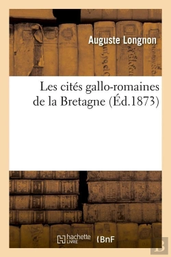 Bertrand.pt - Les Cites Gallo Rom De La Bretagne Edition 1873
