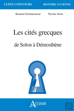 Bertrand.pt - Les Cites Grecques De Solon A Demosthene