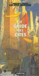Les Cités Obscures ; Le Guide Des Cités