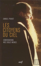 Les Citoyens Du Ciel ; Dialogue Avec Les Moines