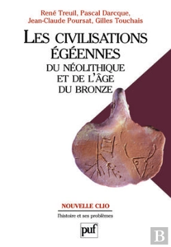Bertrand.pt - Les Civilisations Égéennes Du Néolithique Et De L'Âge De Bronze (2e Édition)