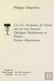 Les Cl. Pseaumes De David Mis En Vers Francois, Quelques Meditations Et Prieres, Poesies Chrestienne