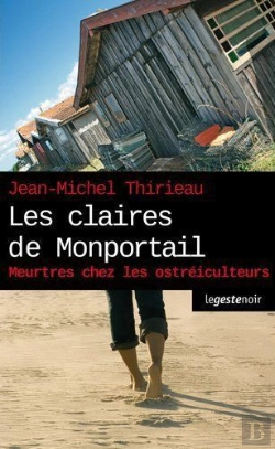 Bertrand.pt - Les Claires De Monportail ; Meutres Chez Les Ostréiculteurs