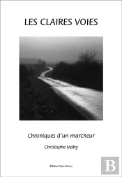 Les Claires Voies ; Chroniques D'Un Marcheur
