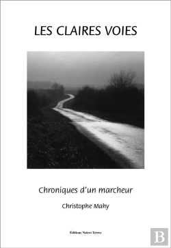 Bertrand.pt - Les Claires Voies ; Chroniques D'Un Marcheur