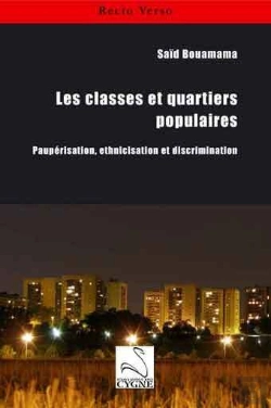 Bertrand.pt - Les Classes Et Quartiers Populaires ; Paupérisation, Ethinicisation Et Discrimination