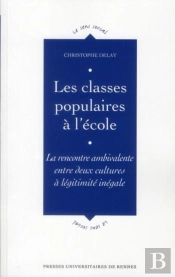 Les Classes Populaires À L'École ; La Rencontre Ambivalente Entre Deux Cultures À Légitimité Inégale