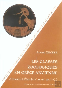 Bertrand.pt - Les Classes Zoologiques En Grece Ancienne - D'Homere, Viiie Av. J.-C. A Elien, Iiie Ap. J.-C.