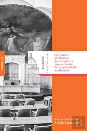 Les Clauses Attributives De Compétence Internationale : De La Prévisibilité Au Désordre