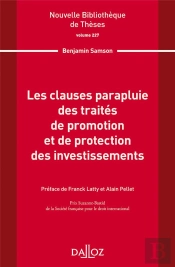 Les Clauses Parapluie Des Traites De Promotion Et De Protection Des Investissements. Volume 227
