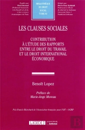 Les Clauses Sociales : Contribution À L'Étude Des Rapports Entre Le Droit Du Travail Et Le Droit International Économique