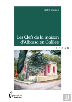 Bertrand.pt - Les Clefs De La Maison D'Albassa En Galilée