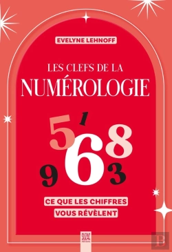 Bertrand.pt - Les Clefs De La Numérologie : Ce Que Les Chiffres Vous Révèlent