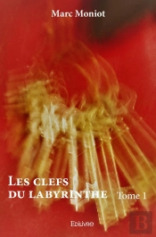 Les Clefs Du Labyrinthe - Tome 1