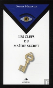 Les Clefs Du Maitre Secret