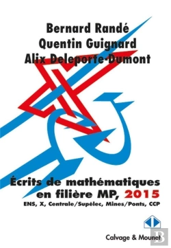 Bertrand.pt - Les Clefs Pour L'Écrit Mp 2015 ; Ens-X-Mines-Centrale-Ccp (Session 2015)