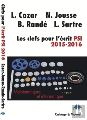 Les Clefs Pour L'Écrit Psi ; Mathématiques Et Informatique (Édition 2015/2016)