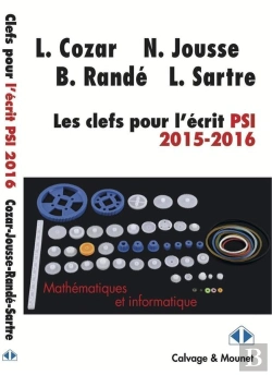 Bertrand.pt - Les Clefs Pour L'Écrit Psi ; Mathématiques Et Informatique (Édition 2015/2016)