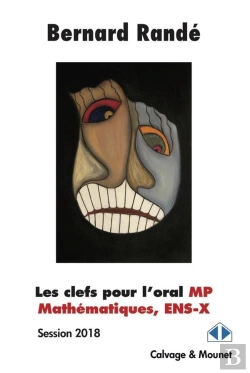 Bertrand.pt - Les Clefs Pour L'Oral Mp Mathématiques, Ens-X ; Session 2018