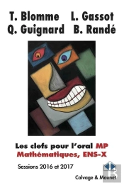 Les Clefs Pour L'Oral ; Mp Mathématiques, Ens-X ; Sessions 2016 Et 2017