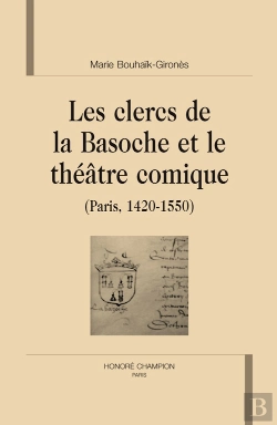 Bertrand.pt - Les Clercs De La Basoche Et Le Théâtre Comique (Paris, 1420-1550)