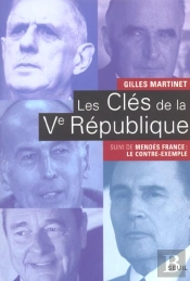Les Clés De La Ve République ; Mendès-France : Le Contre-Exemple