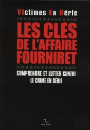 Les Clés De L'Affaire Fourniret