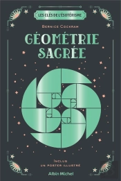 Les Clés De L'Ésotérisme : Géométrie Sacrée