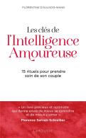 Les Clés De L'Intelligence Amoureuse : 15 Rituels Pour Prendre Soin De Son Couple