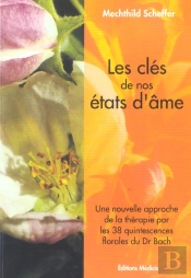 Les Cles De Nos Etats D'Ame ; Une Nouvelle Approche De La Therapie