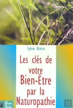 Bertrand.pt - Les Cles De Votre Bien Etre Par La Naturopathie