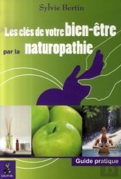 Les Clés De Votre Bien-Être Par La Naturopathie