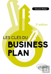 Les Clés Du Business Plan (2e Édition)