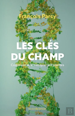 Bertrand.pt - Les Clés Du Champ : Comment Domestiquer Les Plantes