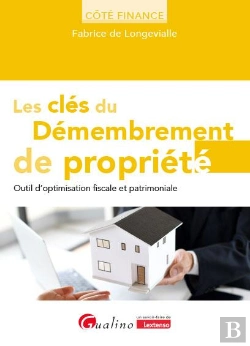 Bertrand.pt - Les Clés Du Démembrement De Propriété : Outil D'Optimisation Fiscale Et Patrimoniale