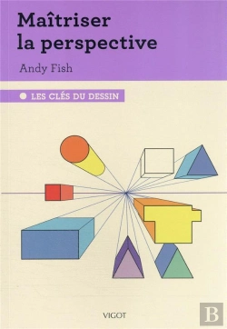 Bertrand.pt - Les Clés Du Dessin : Maîtriser La Perspective