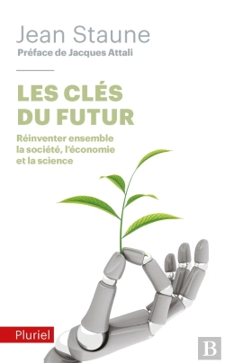 Bertrand.pt - Les Clés Du Futur ; Réinventer Ensemble La Société, L'Économie Et La Science