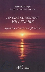 Les Cles Du Nouveau Millenaire ; Symbiose Et Interdisciplinarite