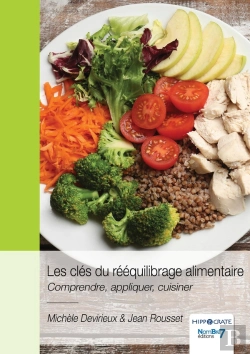 Bertrand.pt - Les Clés Du Rééquilibrage Alimentaire : Comprendre, Appliquer, Cuisiner