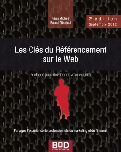Bertrand.pt - Les Clés Du Référencement Sur Le Web ; 5 Étapes Pour Développer Votre Visibilité (Édition 2009)