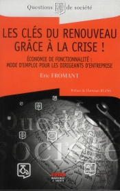 Les Cles Du Renouveau Grace A La Crise - Economie De Fonctionnalite : Mode D'Emploi Pour Les Entrepr
